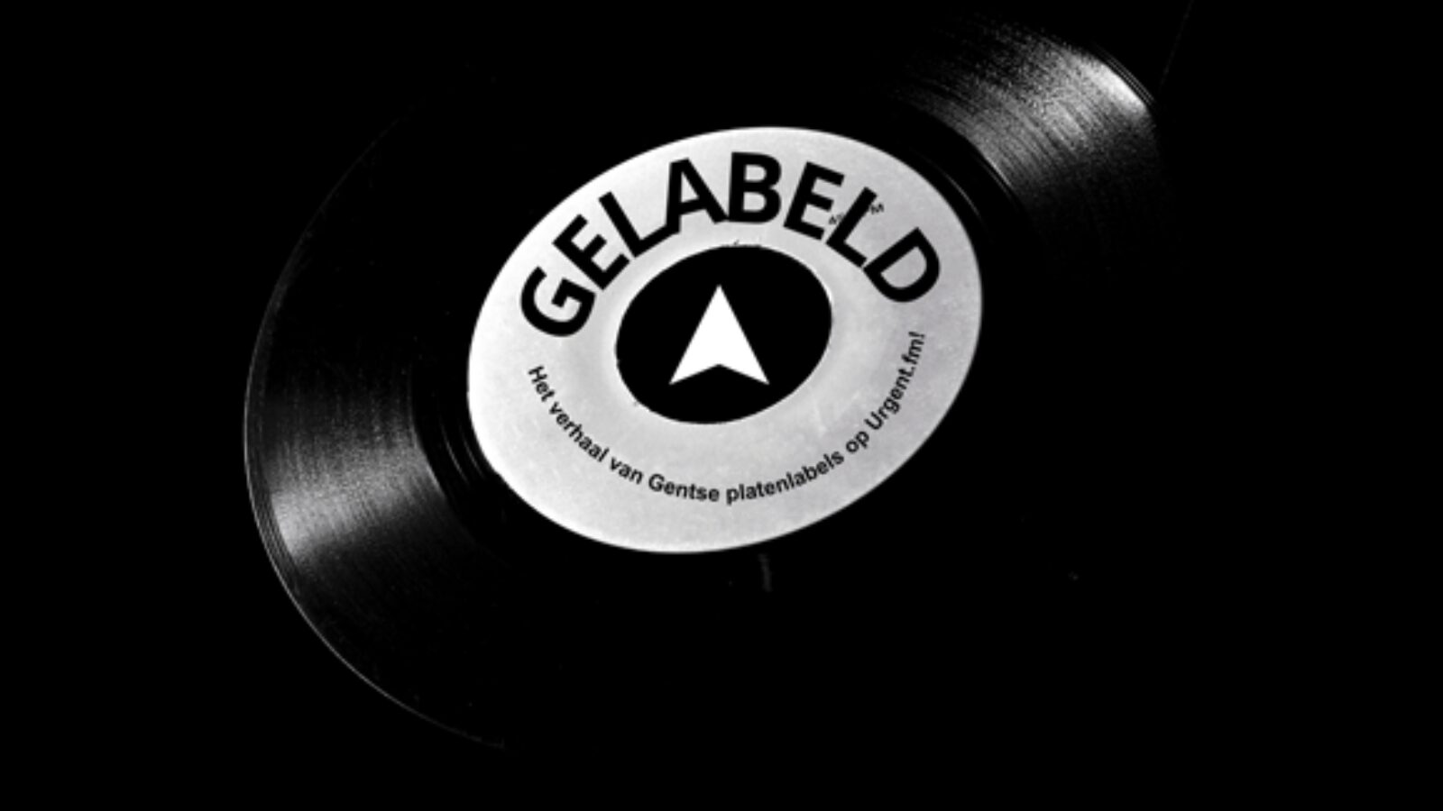 picture of Gelabeld: het verhaal van Gentse platenlabels on air vanaf 5/4