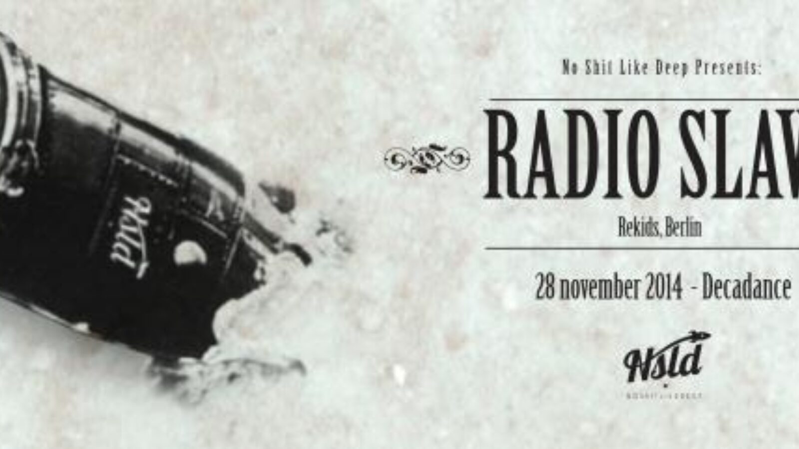 picture of NSLD presents RADIOSLAVE 28/11/2014 Decadance